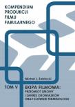 Ekipa filmowa: przedmiot umowy i zakres.. T.5. Autor: Zabłocki Michał J.. Dadada.pl Okładka książki Ekipa filmowa: przedmiot umowy i zakres.. T.5