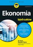 Ekonomia dla bystrzaków wyd. 3. Autor: Sean Masaki Flynn. Dadada.pl Okładka książki Ekonomia dla bystrzaków wyd. 3