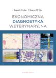 Ekonomiczna diagnostyka weterynaryjna. Autor: Ryane E. Englar, Sharon M. Dial. Dadada.pl Okładka książki Ekonomiczna diagnostyka weterynaryjna