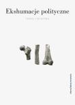 Okładka książki Ekshumacja polityczne
