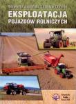 Eksploatacja pojazdów rolniczych. Autor: Sławomir Juściński, Zdzisław Chomik. Dadada.pl Okładka książki Eksploatacja pojazdów rolniczych