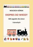 Okładka książki Ekspres do wiedzy 500 zagadek dla dzieci i dorosłych
