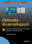 Elektronika dla początkujących. Autor: Barlett Jonathan. Dadada.pl Okładka książki Elektronika dla początkujących