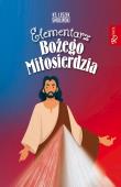 Elementarz Bożego Miłosierdzia. Autor: Smoliński Leszek. Dadada.pl Okładka książki Elementarz Bożego Miłosierdzia