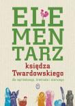 Elementarz księdza Twardowskiego dla najmłodszego, średniaka i starszego. Autor: Jan Twardowski. Dadada.pl Okładka książki Elementarz księdza Twardowskiego dla najmłodszego, średniaka i starszego