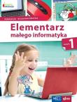 Elementarz małego informatyka SP 1 Podr.. Autor: Stankiewicz-Chatys Anna, Ewelina Włodarczyk. Dadada.pl Okładka książki Elementarz małego informatyka SP 1 Podr.