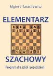Elementarz Szachowy. Program dla szkół i przedszkoli. Autor: Algierd Tarachowicz. Dadada.pl Okładka książki Elementarz Szachowy. Program dla szkół i przedszkoli
