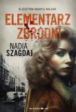 Elementarz zbrodni. Śledztwa Maryli Major. Autor: Szagdaj Nadia. Dadada.pl Okładka książki Elementarz zbrodni. Śledztwa Maryli Major
