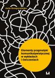 Elementy pragmatyki komunikatywistycznej w wykładach i ćwiczeniach. Autor: Grzegorzewska Anita. Dadada.pl Okładka książki Elementy pragmatyki komunikatywistycznej w wykładach i ćwiczeniach