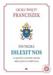 Encyklika Dilexit nos. Autor: Papież Franciszek. Dadada.pl Okładka książki Encyklika Dilexit nos