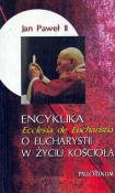 Encyklika Ecclesia de Eucharistia. Autor:  Jan Paweł II. Dadada.pl Okładka książki Encyklika Ecclesia de Eucharistia