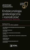 Endokrynologia ginekologiczna i rozrodczość. Najczęstsze problemy. Autor: Romuald Demski. Dadada.pl Okładka książki Endokrynologia ginekologiczna i rozrodczość. Najczęstsze problemy