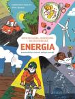 Energia. Niewidzialna, niezbędna i wszechobecna. Autor: Christina Steinlein, Anne Becker. Dadada.pl Okładka książki Energia. Niewidzialna, niezbędna i wszechobecna