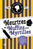Enquetes d'Hannah Swensen Tome 3 Meurtres et muffins aux myrtilles. Autor: Fluke Joanne. Dadada.pl Okładka książki Enquetes d'Hannah Swensen Tome 3 Meurtres et muffins aux myrtilles