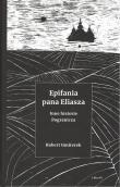Epifania pana Eliasza. Inne historie Pogranicza. Autor: Gmiterek Robert. Dadada.pl Okładka książki Epifania pana Eliasza. Inne historie Pogranicza