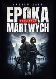 Epoka martwych. Początek. Autor: Andrey Kruz. Dadada.pl Okładka książki Epoka martwych. Początek