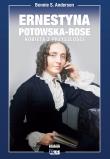 Ernestyna Potowska-Rose. Kobieta z przyszłości. Autor: Bonnie S. Anderson. Dadada.pl Okładka książki Ernestyna Potowska-Rose. Kobieta z przyszłości