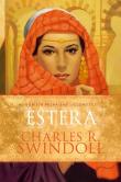 Estera. Kobieta pełna siły i godności. Autor: Charles R. Swindoll. Dadada.pl Okładka książki Estera. Kobieta pełna siły i godności