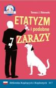 Etatyzm i podobne zarazy. Autor: Ulatowski Tomasz J.. Dadada.pl Okładka książki Etatyzm i podobne zarazy