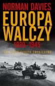 Europa walczy 1939-1945. Nie takie proste zwycięstwo. Autor: Norman Davies. Dadada.pl Okładka książki Europa walczy 1939-1945. Nie takie proste zwycięstwo