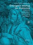 Ewangelia według św. Mateusza. Katolicki Komentarz do Pisma Świętego. Autor: Mitch Curtis, EDWARD SRI. Dadada.pl Okładka książki Ewangelia według św. Mateusza. Katolicki Komentarz do Pisma Świętego