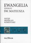 Ewangelia według św. Mateusza. Autor:   Praca zbiorowa. Dadada.pl Okładka książki Ewangelia według św. Mateusza