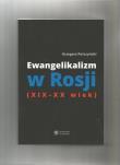 Ewangelikalizm w Rosji (XIX-XX wiek). Autor: Pełczyński Grzegorz. Dadada.pl Okładka książki Ewangelikalizm w Rosji (XIX-XX wiek)