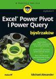 Excel Power Pivot i Power Query dla bystrzaków w.2. Autor: Michael Alexander. Dadada.pl Okładka książki Excel Power Pivot i Power Query dla bystrzaków w.2