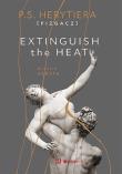 Extinguish the Heat. Runda szósta. Finałowa. Autor: P.S. Herytiera 'pizgacz'. Dadada.pl Okładka książki Extinguish the Heat. Runda szósta. Finałowa