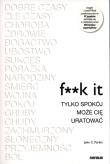 F**k it. Tylko spokój może cię uratować. Autor: John C. Parkin. Dadada.pl Okładka książki F**k it. Tylko spokój może cię uratować