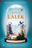 Fabryka lalek - delikatnie uszkodszone. Autor: Macneal Elizabeth, Agnieszka Wyszogrodzka-Gaik. Dadada.pl Okładka książki Fabryka lalek - delikatnie uszkodszone