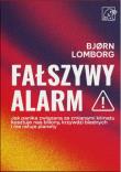 Fałszywy alarm! Jak panika związana ze zmianami klimatu kosztuje nas biliony, krzywdzi biednych i nie ratuje planety. Autor: Lomborg Bjorn. Dadada.pl Okładka książki Fałszywy alarm! Jak panika związana ze zmianami klimatu kosztuje nas biliony, krzywdzi biednych i nie ratuje planety
