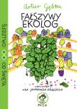 Fałszywy Ekolog. Autor: Gębka Artur. Dadada.pl Okładka książki Fałszywy Ekolog
