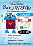 Fantastyczne kodowanie i inne zabawy bez komputera. Autor: Wileńska Agnieszka. Dadada.pl Okładka książki Fantastyczne kodowanie i inne zabawy bez komputera