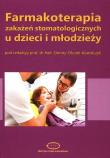 Farmakoterapia zakażeń stomatologicznych u dzieci i młodzieży. Wydawca: Med Tour Press International. Dadada.pl Opakowanie Farmakoterapia zakażeń stomatologicznych u dzieci i młodzieży