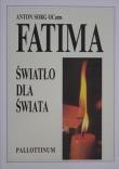 Fatima - światło dla świata. Autor: Antonio Sorg OCarm. Dadada.pl Okładka książki Fatima - światło dla świata