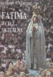 Fatima wciąż aktualna. Autor: O. G. Scharf OMI. Dadada.pl Okładka książki Fatima wciąż aktualna