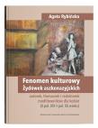 Fenomen kulturowy Żydówek aszkenazyjskich - autorek, tłumaczek i redaktorek modlitewników dla kobiet. Autor: Rybińska Agata. Dadada.pl Okładka książki Fenomen kulturowy Żydówek aszkenazyjskich - autorek, tłumaczek i redaktorek modlitewników dla kobiet