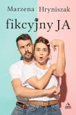 Fikcyjny ja. Autor: Marzena Hryniszak. Dadada.pl Okładka książki Fikcyjny ja