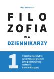 Filozofia dla dziennikarzy T.1. Autor:   Praca zbiorowa. Dadada.pl Okładka książki Filozofia dla dziennikarzy T.1