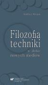 Okładka książki Filozofia techniki w dobie nowych mediów