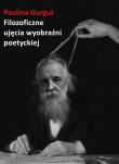 Filozoficzne ujęcia wyobraźni poetyckiej. Wprowadzenie do myśli Gastona Bachelarda. Autor: Gurgul Paulina. Dadada.pl Okładka książki Filozoficzne ujęcia wyobraźni poetyckiej. Wprowadzenie do myśli Gastona Bachelarda