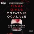 Final Girls Ostatnie ocalałe - Audiobook. Autor: Grady Hendrix. Dadada.pl Okładka książki Final Girls Ostatnie ocalałe - Audiobook