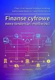Finanse cyfrowe. Nowe tendencje i możliwości. Autor:   Praca zbiorowa. Dadada.pl Okładka książki Finanse cyfrowe. Nowe tendencje i możliwości