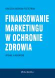 Finansowanie marketingu w ochronie zdrowia w.2. Autor: Bukowska-Piestrzyńska Agnieszka. Dadada.pl Okładka książki Finansowanie marketingu w ochronie zdrowia w.2