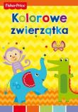Okładka książki Fisher Price. Kolorowe zwierzątka