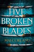 Five Broken Blades. Autor: Mai Corland. Dadada.pl Okładka książki Five Broken Blades