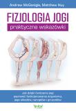 Fizjologia jogi Praktyczne wskazówki. Autor: Andrew McGonigle. Dadada.pl Okładka książki Fizjologia jogi Praktyczne wskazówki