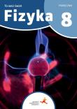 Fizyka SP 8 To nasz świat podręcznik. Autor: Piotr Nieżurawski, Iwona Szczepańska. Dadada.pl Okładka książki Fizyka SP 8 To nasz świat podręcznik