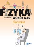 Fizyka wokół nas Ćwiczenia. Autor: Hewitt Paul G.. Dadada.pl Okładka książki Fizyka wokół nas Ćwiczenia